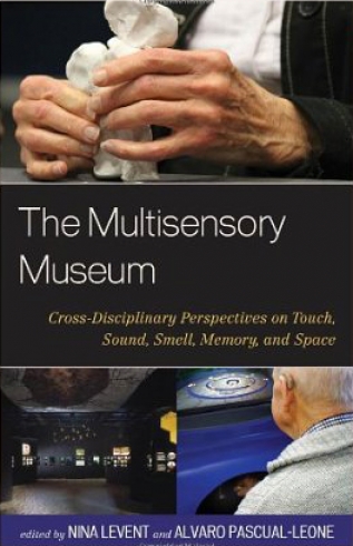 The Multisensory Museum - Nina Levent & Alvaro Pascual-Leone 